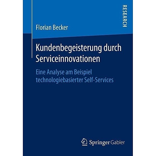 Kundenbegeisterung durch Serviceinnovationen, Florian Becker