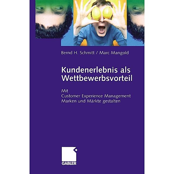 Kundenerlebnis als Wettbewerbsvorteil, Bernd Schmitt, Marc Mangold