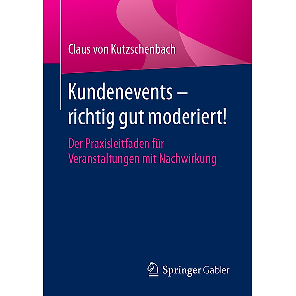 Kundenevents - richtig gut moderiert!, Claus von Kutzschenbach