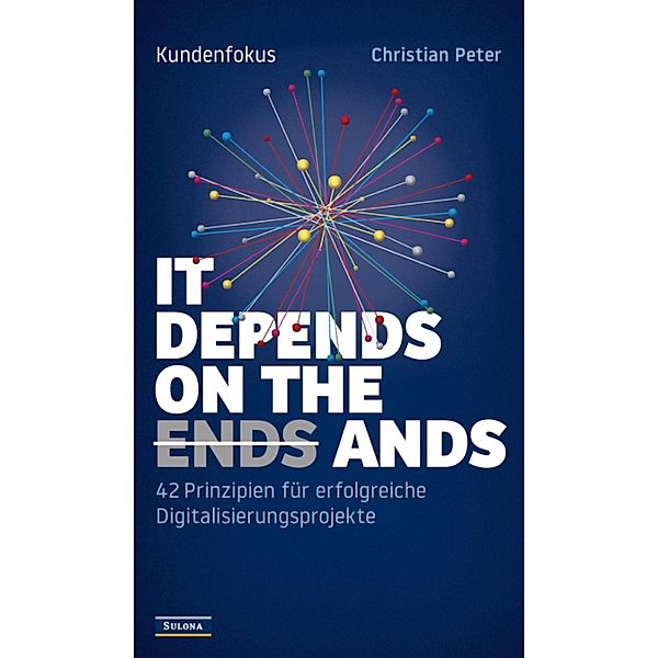 Kundenfokus - It Depends on the Ands, Christian Peter