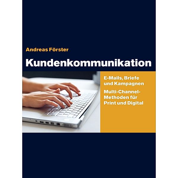 Kundenkommunikation, Andreas Foerster