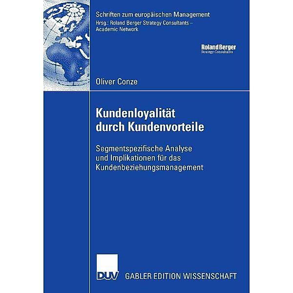 Kundenloyalität durch Kundenvorteile / Schriften zum europäischen Management, Oliver Conze