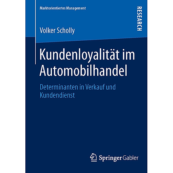 Kundenloyalität im Automobilhandel, Volker Scholly