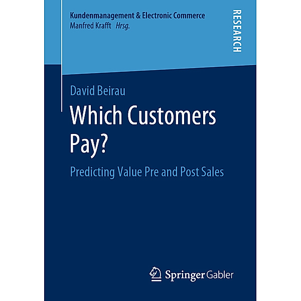 Kundenmanagement & Electronic Commerce / Which Customers Pay?, David Beirau