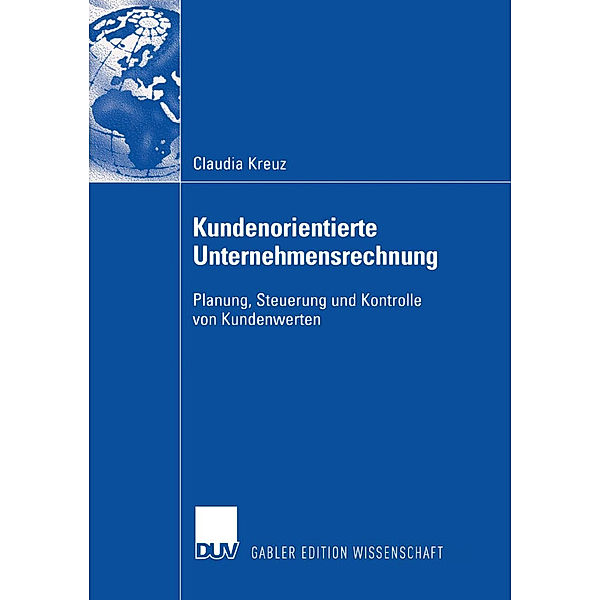 Kundenorientierte Unternehmensrechnung, Claudia Kreuz