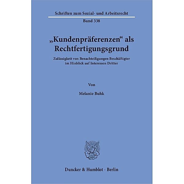 »Kundenpräferenzen« als Rechtfertigungsgrund., Melanie Buhk