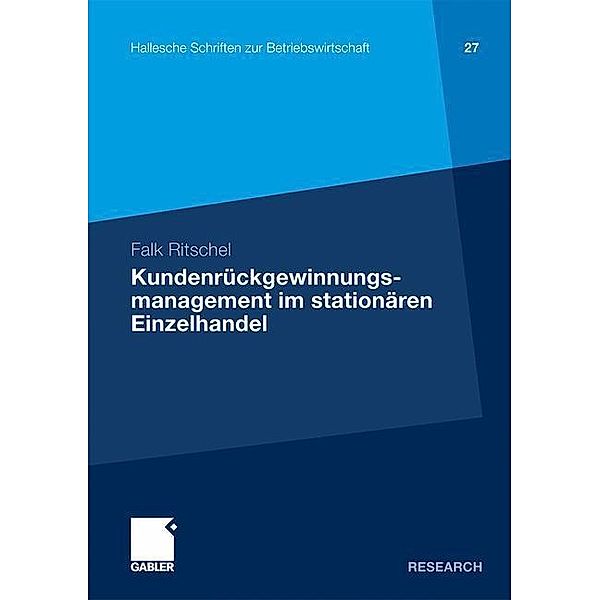 Kundenrückgewinnungsmanagement im stationären Einzelhandel, Falk Ritschel