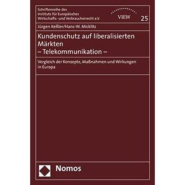 Kundenschutz auf liberalisierten Märkten - Telekommunikation -, Jürgen Kessler, Hans-W. Micklitz
