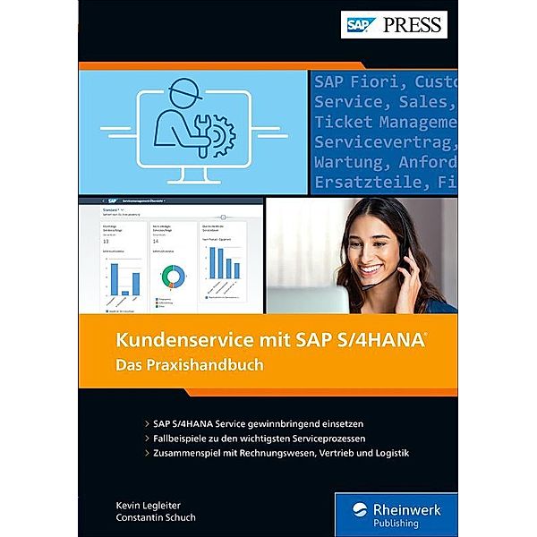 Kundenservice mit SAP S/4HANA / SAP Press, Kevin Legleiter, Constantin Schuch