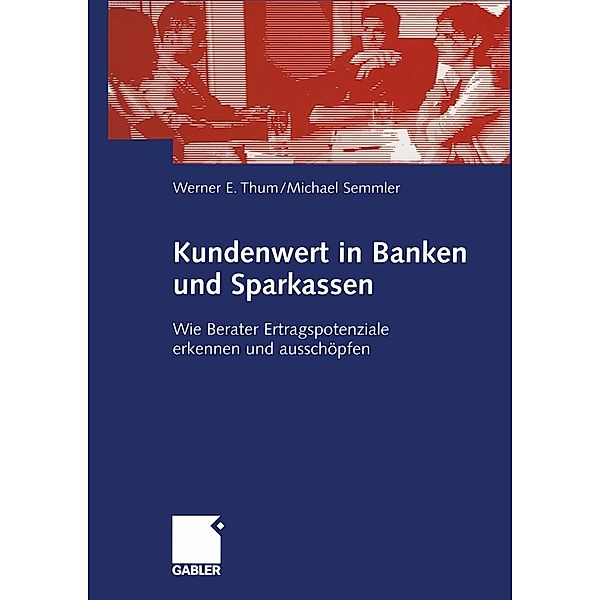 Kundenwert in Banken und Sparkassen, Werner Thum, Michael Semmler