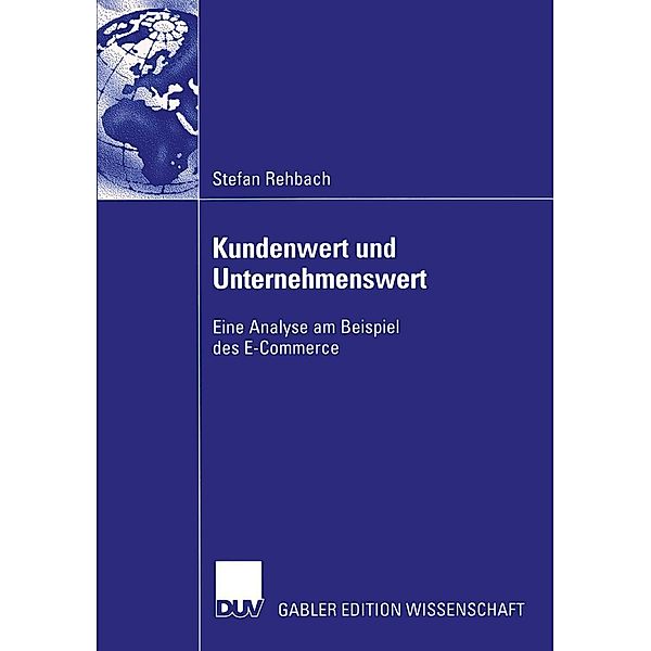 Kundenwert und Unternehmenswert, Stefan Rehbach