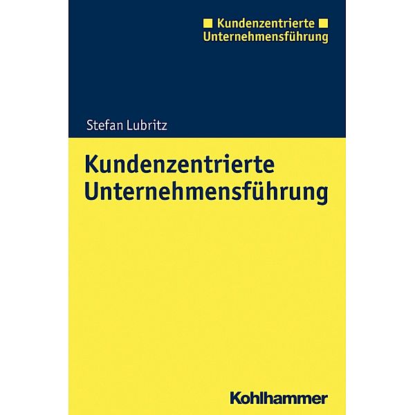 Kundenzentrierte Unternehmensführung, Stefan Lubritz