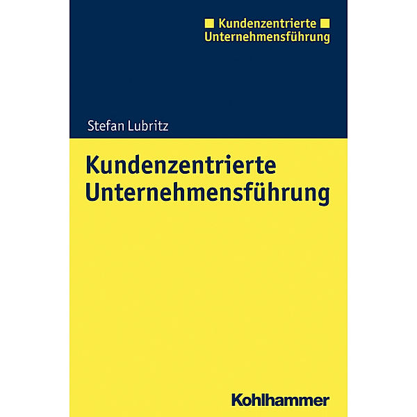 Kundenzentrierte Unternehmensführung, Stefan Lubritz