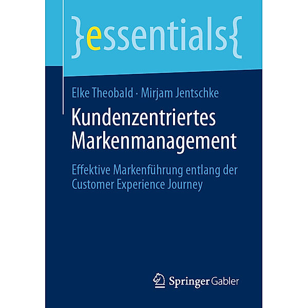 Kundenzentriertes Markenmanagement, Elke Theobald, Mirjam Jentschke