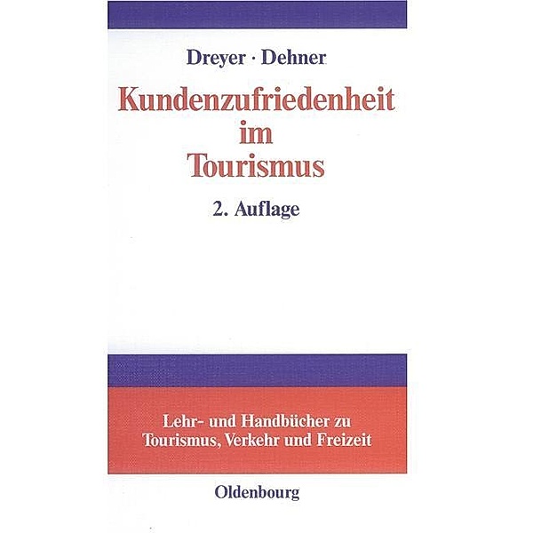 Kundenzufriedenheit im Tourismus / Jahrbuch des Dokumentationsarchivs des österreichischen Widerstandes, Axel Dreyer, Christian Dehner