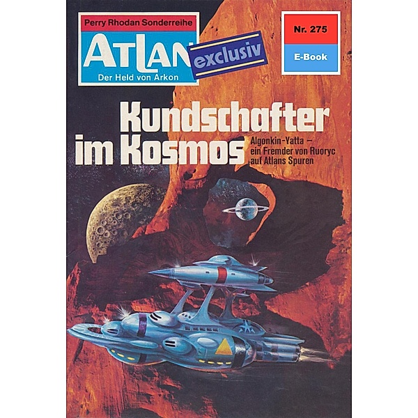 Kundschafter im Kosmos (Heftroman) / Perry Rhodan - Atlan-Zyklus Der Held von Arkon (Teil 2) Bd.275, H. G. Ewers