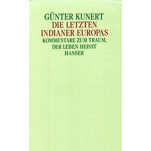 Kunert, G: letzten Indianer Europas, Günter Kunert