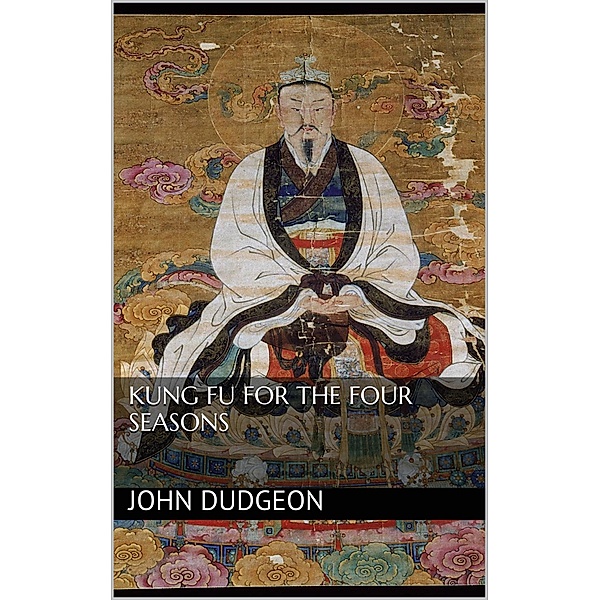 Kung-fu for the Four Seasons, John Dudgeon