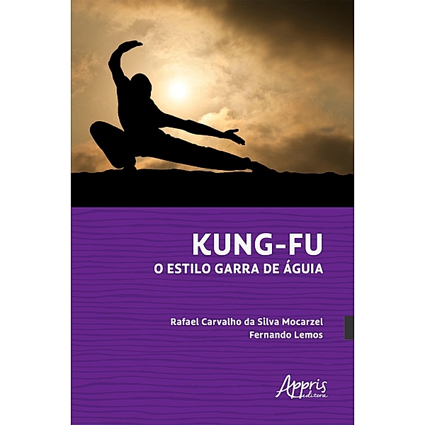 Kung-Fu: O Estilo Garra de Águia, Rafael Carvalho da Silva Mocarzel
