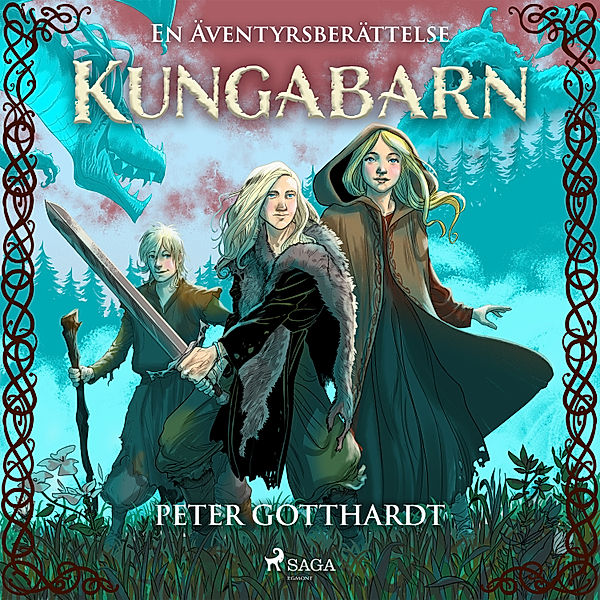 Kungabarn - 1 - Kungabarn – en äventyrsberättelse, Peter Gotthardt