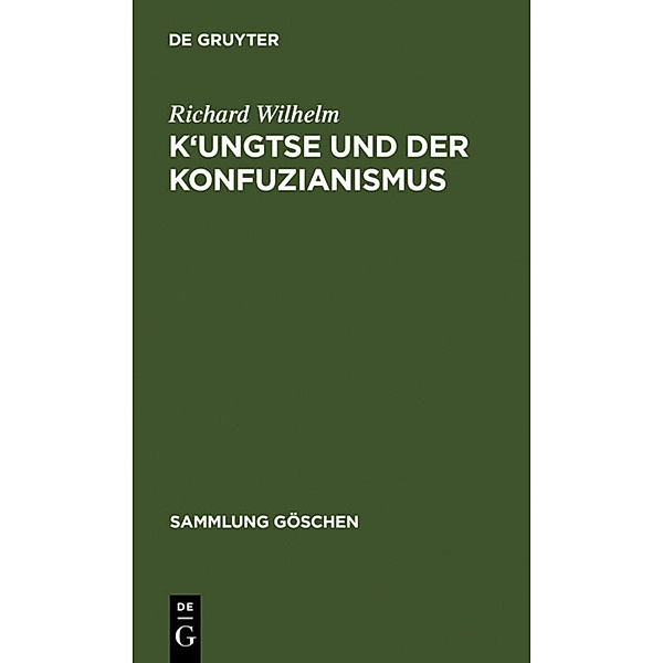 K'ungtse und der Konfuzianismus, Richard Wilhelm