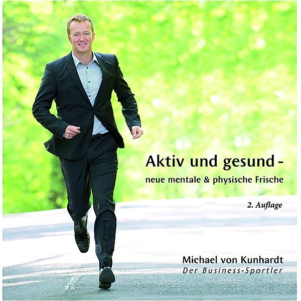 Kunhardt, M: Aktiv und gesund/CD, Michael von Kunhardt