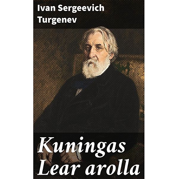 Kuningas Lear arolla, Ivan Sergeevich Turgenev