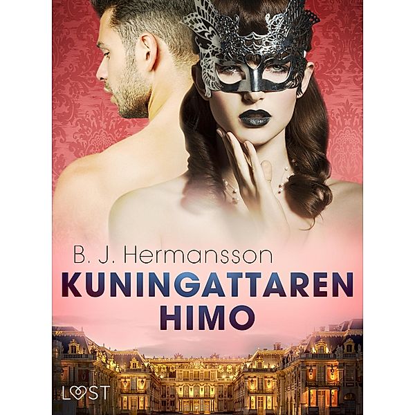 Kuningattaren himo - eroottinen novelli, B. J. Hermansson