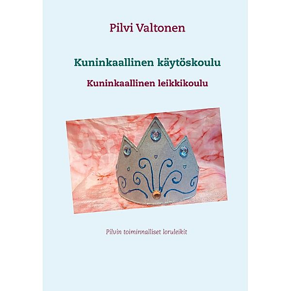 Kuninkaallinen käytöskoulu, Pilvi Valtonen