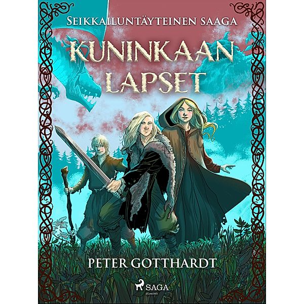 Kuninkaan lapset - seikkailuntäyteinen saaga, Peter Gotthardt