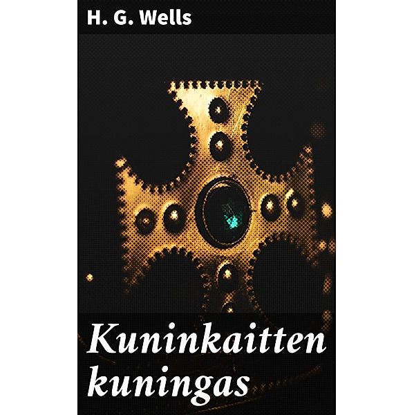 Kuninkaitten kuningas, H. G. Wells