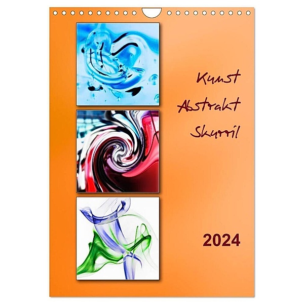 Kunst - Abstrakt - Skurril (Wandkalender 2024 DIN A4 hoch), CALVENDO Monatskalender, Klaus Kolfenbach