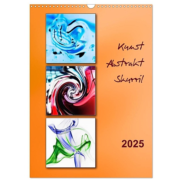 Kunst - Abstrakt - Skurril (Wandkalender 2025 DIN A3 hoch), CALVENDO Monatskalender, Calvendo, Klaus Kolfenbach