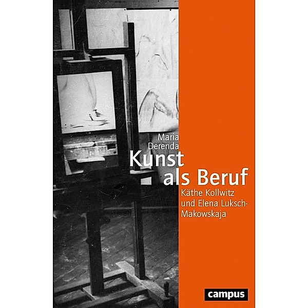 Kunst als Beruf / Geschichte und Geschlechter Bd.69, Maria Derenda