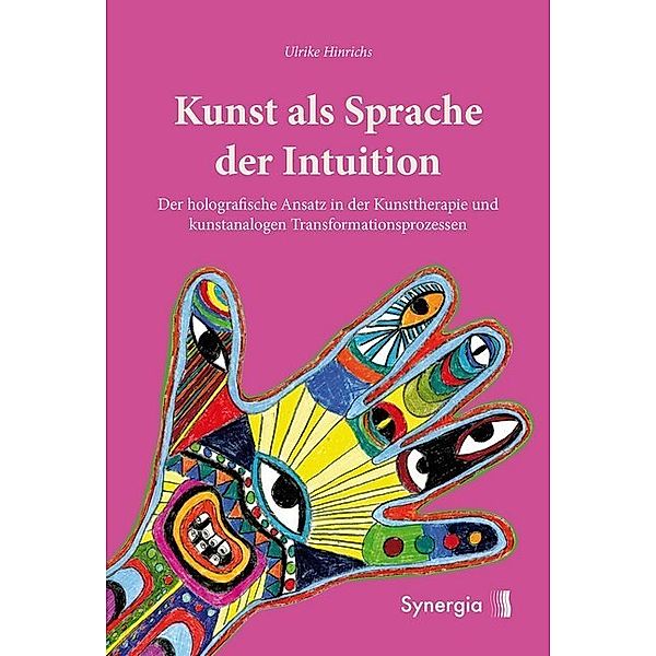 Kunst als Sprache der Intuition, Ulrike Hinrichs