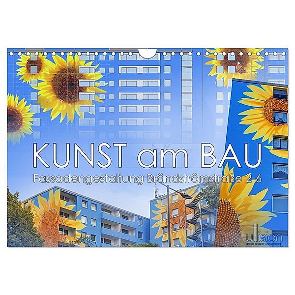 Kunst am Bau - Fassadengestaltung Brändströmstraße 2-6 (Wandkalender 2024 DIN A4 quer), CALVENDO Monatskalender, Ulrich Allgaier (Ullision)