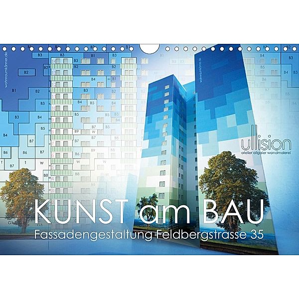 Kunst am Bau - Fassadengestaltung Feldbergstrasse 35 (Wandkalender 2021 DIN A4 quer), Ulrich Allgaier