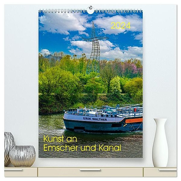 Kunst an Emscher und Kanal (hochwertiger Premium Wandkalender 2024 DIN A2 hoch), Kunstdruck in Hochglanz, Klaus Fritsche