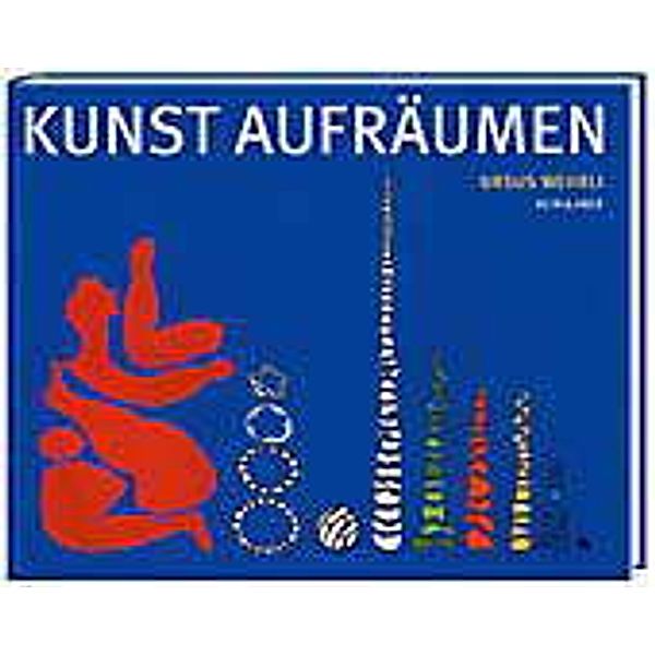 Kunst aufräumen, Ursus Wehrli