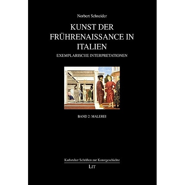 Kunst der Frührenaissance in Italien.Bd.2, Norbert Schneider