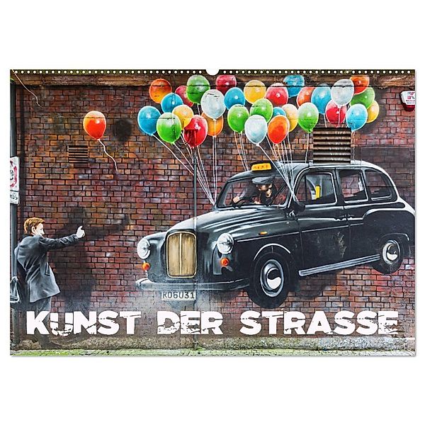 Kunst der Strasse (Wandkalender 2024 DIN A2 quer), CALVENDO Monatskalender, Christian Müller