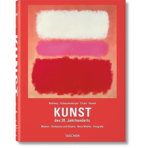 Kunst des 20. Jahrhunderts, Karl Ruhrberg, Manfred Schneckenburger, Christiane Fricke, Klaus Honnef