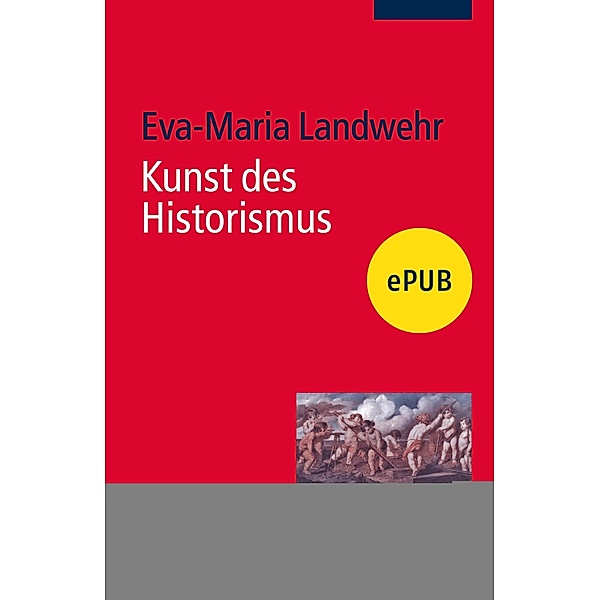 Kunst des Historismus, Eva-Maria Landwehr