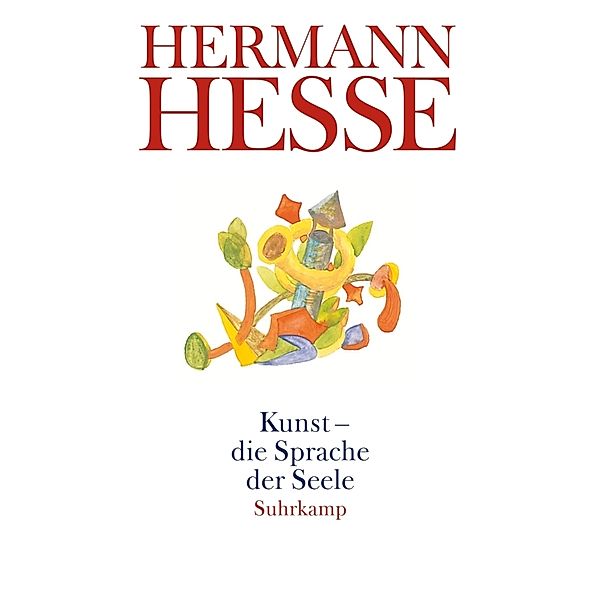 Kunst - die Sprache der Seele, Hermann Hesse