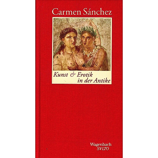 Kunst & Erotik in der Antike, Carmen Sánchez