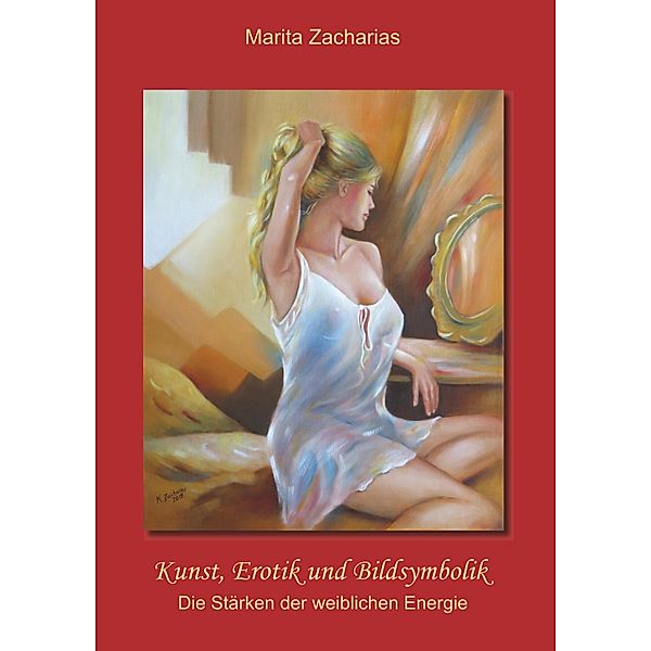 Kunst, Erotik und Bildsymbolik, Marita Zacharias