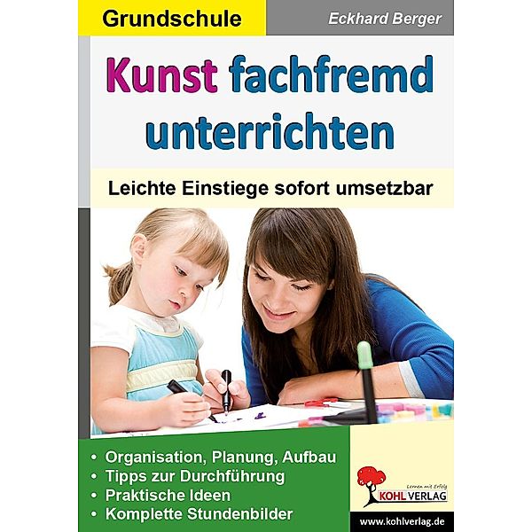 Kunst fachfremd unterrichten / Grundschule, Eckhard Berger