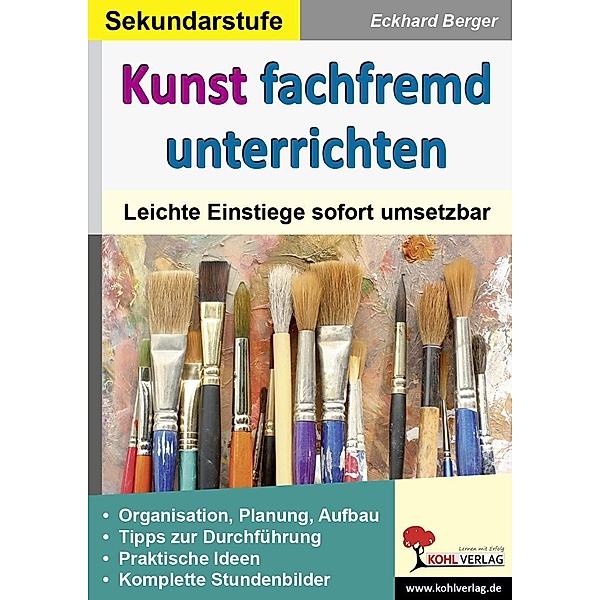 Kunst fachfremd unterrichten, Sekundarstufe, Eckhard Berger