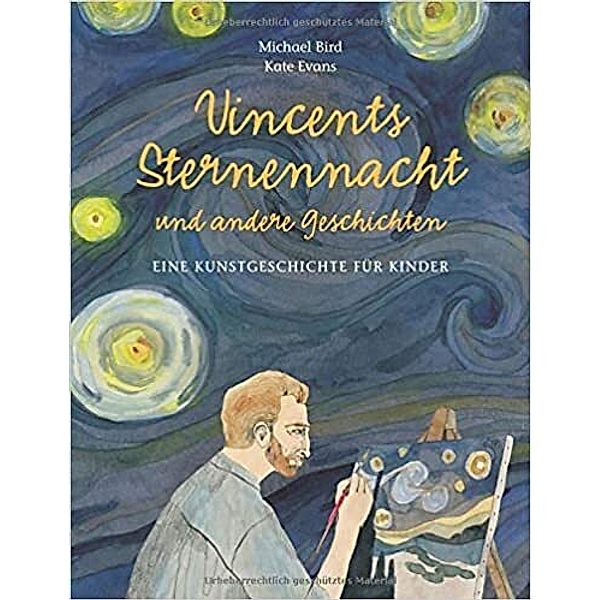 Kunst für Kinder / Vincents Sternennacht und andere Geschichten, Michael Bird