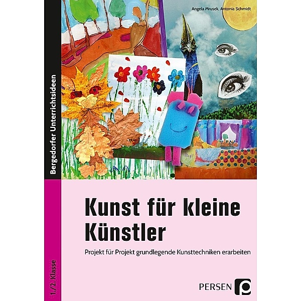 Kunst für kleine Künstler / Kunst für kleine Künstler - 1./2. Klasse, Angela Mrusek, Antonia Schmidt